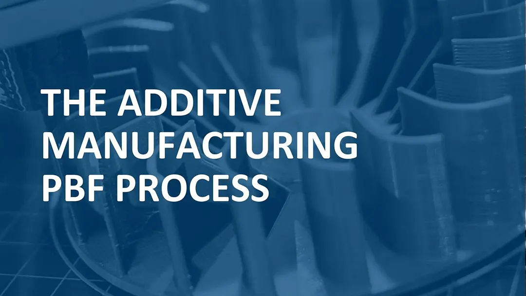 The Powder Bed Fusion (PBF) additive manufacturing process